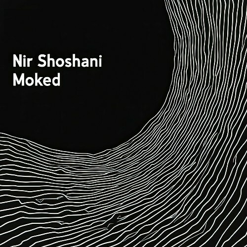 Nir Shoshani - Moked (2024)