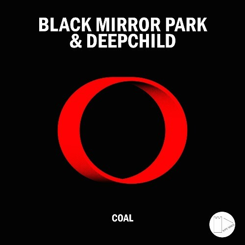 MP3:  Black Mirror Park & Deepchild - Coal (2024) Онлайн