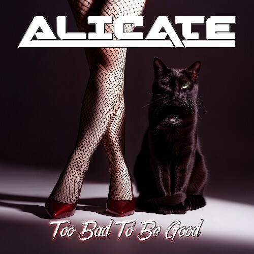  Alicate - Too Bad To Be Good (2026) 
