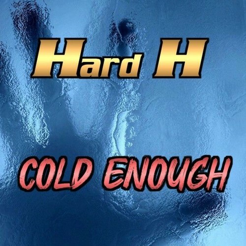  Hard H - Cold Enough (2025) 