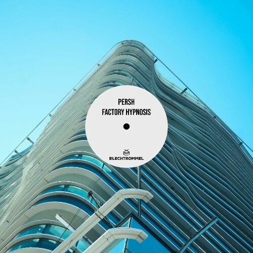  Persh - Factory Hypnosis (2025) 