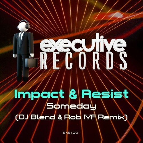  Impact & Resist - Someday (DJ Blend & Rob IYF Remix) (2024) 