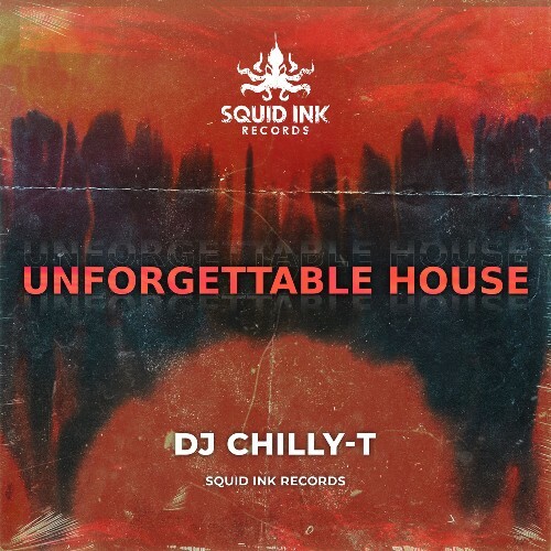  DJ Chilly-T - Unforgettable House (2026) 