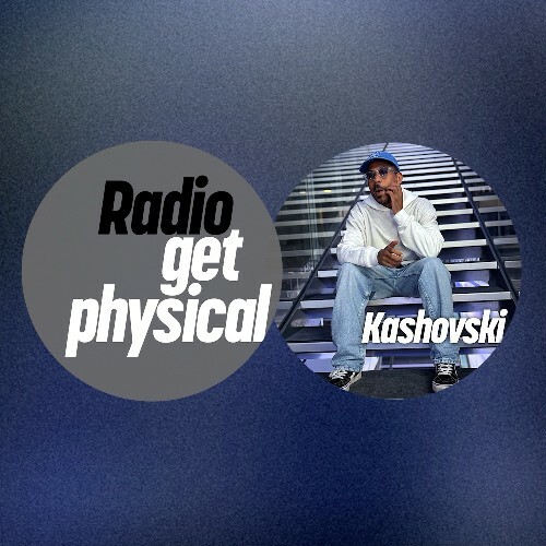  Kashovski - Get Physical Radio (May 2026) (2026-05-14) 
