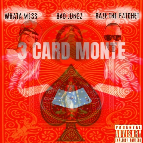  Raze The Ratchet, Bad Lungz And Whata Mess - 3 Card Monte (2024)  METDHT6_o