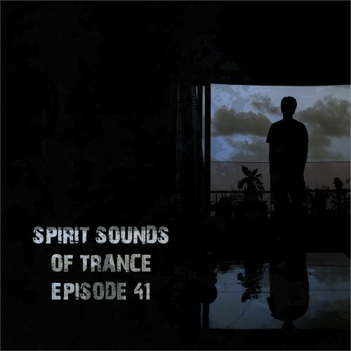  Spirit Sounds Of Trance Episode 41 (2024) 