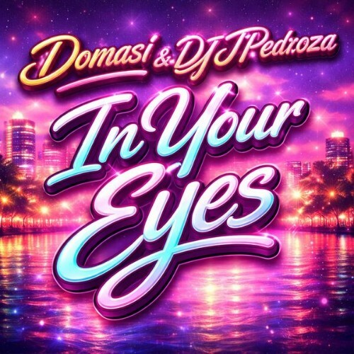  Domasi & DJ JPedroza - In Your Eyes (2026) 