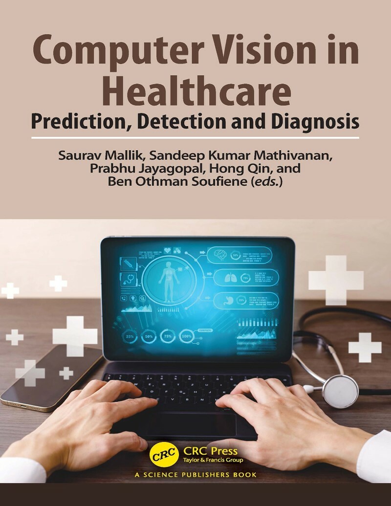Computer Vision In Healthcare Prediction Detection And Diagnosis (2026) (Mallik, Saurav;Mathivanan, Sandeep Kumar;Jayagopal, Prabhu;Qin, Hong;Soufi… Computer Vision In Healthcare Prediction Detection And Diagnosis (2026) (Mallik, Saurav;Mathivanan, Sandeep Kumar;Jayagopal, Prabhu;Qin, Hong;Soufi…