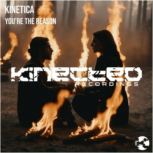  KINETICA - You're The Reason (2024) 