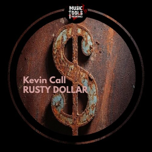  Kevin Call - Rusty Dollar (2025) 
