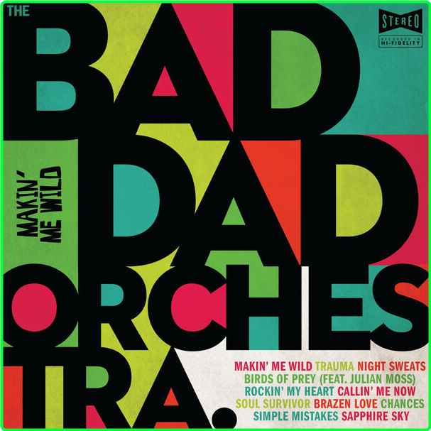 The Bad Dad Orchestra Makin' Me Wild (2024) [FLAC] 16BITS 44 1KHZ MESLIMC_o