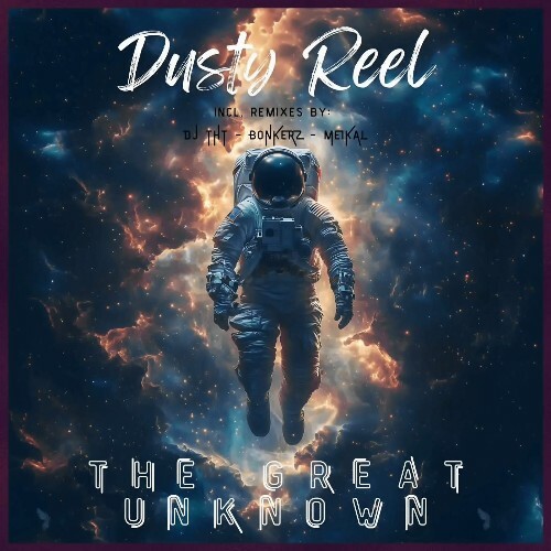 Dusty Reel - The Great Unknown (2024)