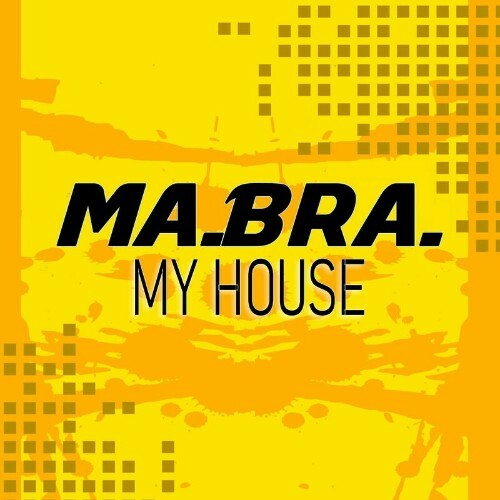  Ma.Bra. - My house (2024) 