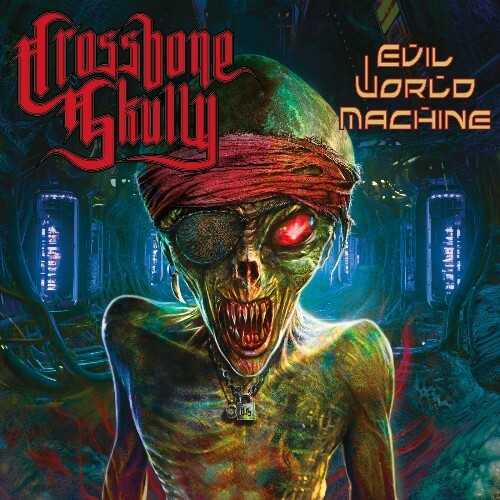  Crossbone Skully - Evil World Machine (2024) 