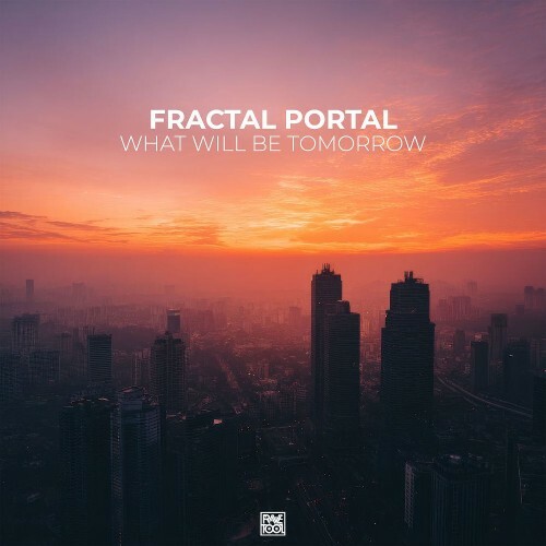  Fractal Portal - What Will Be Tomorrow (2026) 