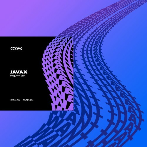  JAVAX - Want That (2025) 