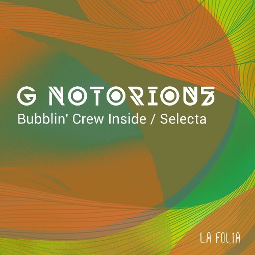  G Notorious - Bubblin' Crew Inside / Selecta (2026) 