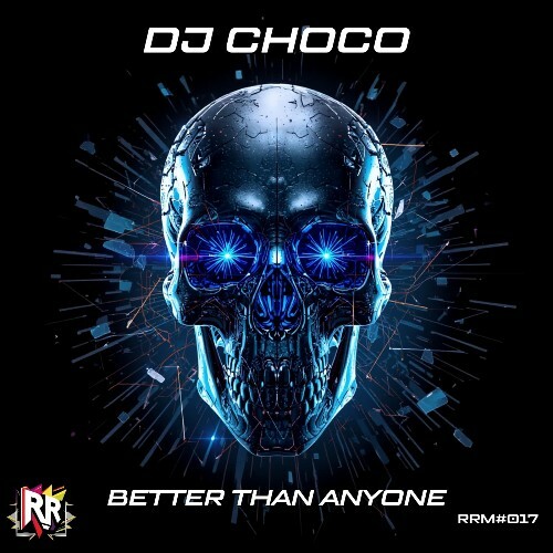 DJ Choco - Better Than Anyone (2026) DJ Choco - Better Than Anyone (2026)