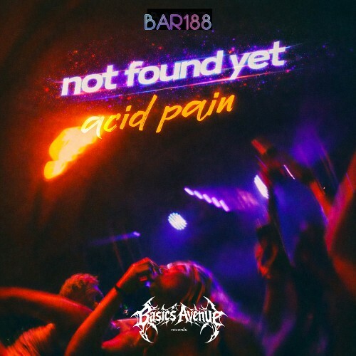  Not Found Yet - Acid Pain (2026) 