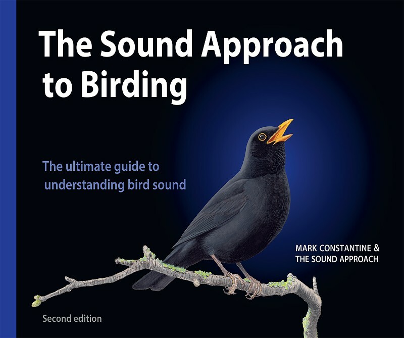 The Sound Approach To Birding A Guide To Understanding Bird Sound (Mark Constantine)