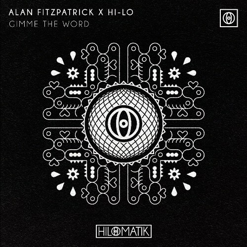  Alan Fitzpatrick X HI-LO - Gimme The Word (2024) 
