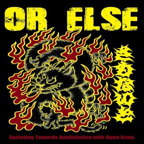  Or Else - Sprinting Towards Annihilation With Open Arms (2026) 