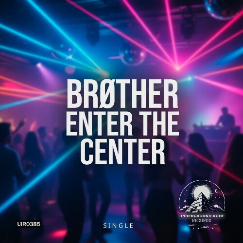 Brøther — Enter The Center (2026)