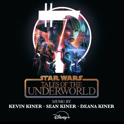  Kevin Kiner, Sean Kiner, Deana Kiner - Star Wars: Tales of the Underworld (Original Soundtrack) (2025) 