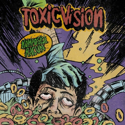  Toxic Vision - Komposisi Racun (2024) 