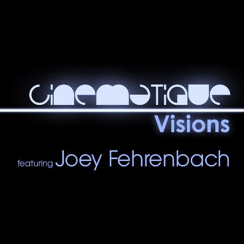  Joey Fehrenbach - Cinematique Visions 111 (2023-03-09) 