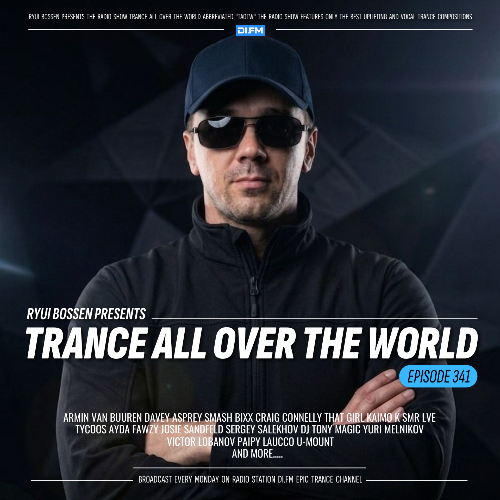  Ryui Bossen - Trance All Over The World 341 (2026-06-01) 