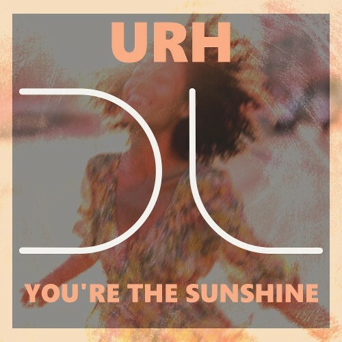 URH — You're The Sunshine (2026)