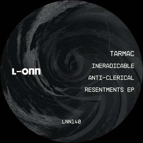  Tarmac - Ineradicable Anti-Clerical Resentments (2025) 