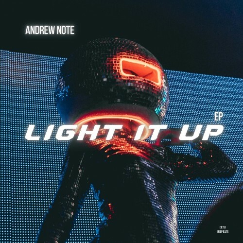 Andrew Note — Light It Up (2026)