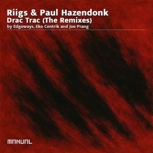  Riigs & Paul Hazendonk - Drac Trac (The Remixes) (2025) 