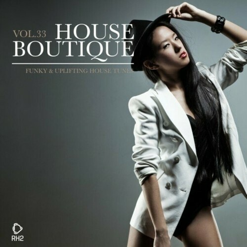  House Boutique, Vol. 33: Funky & Uplifting House Tunes (2024)  METT4NU_o