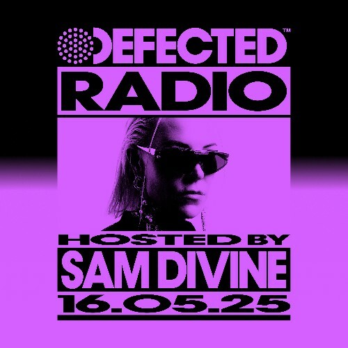  Sam Divine - Defected In The House (20 May 2025) (2025-05-20) 