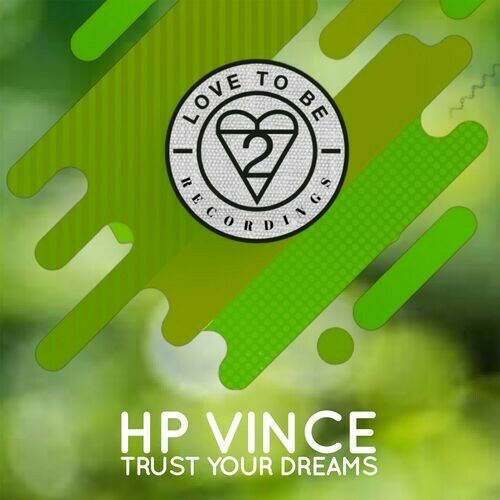  HP Vince - Trust Your Dreams (2023) 