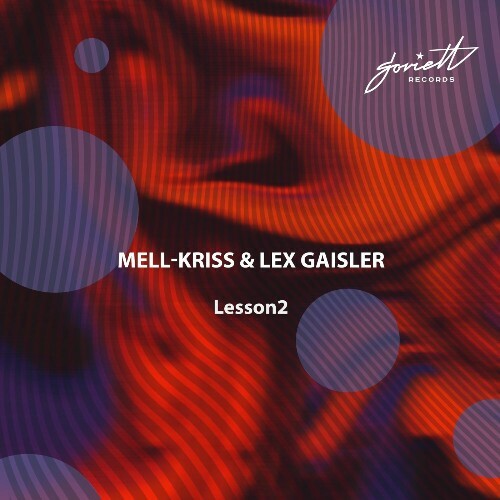Mell-Kriss & Lex Gaisler - Lesson2 (2025) Mell-Kriss & Lex Gaisler - Lesson2 (2025)