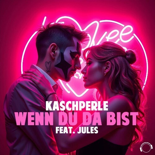 Kaschperle Feat. Jules - Wenn Du Da Bist (2025)