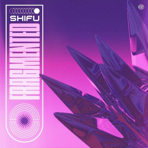  ShiFu - Fragmented (2024) 