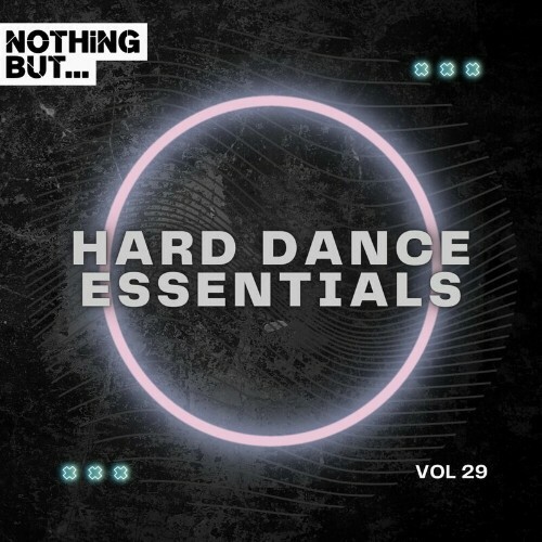  Nothing But... Hard Dance Essentials, Vol. 29 (2024) 
