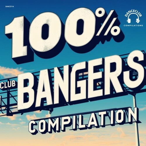  100% Club Bangers Compilation (2025) 