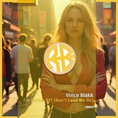  Vince Blakk - I'm Better Off (Don't Lead Me On) (2025) 