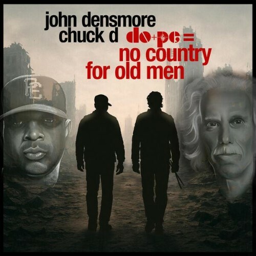  Chuck D, JOHN DENSMORE - do+pe = no country for old men (2026) 