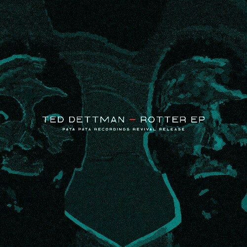  Ted Dettman - Rotter (2025) 