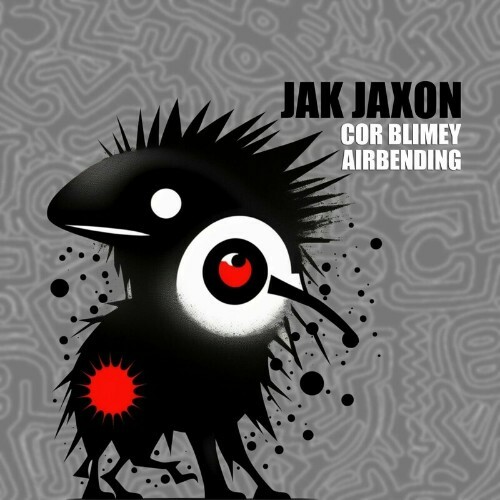 VA - Jak Jaxon - Cor Blimey / Airbending (2024) (MP3)