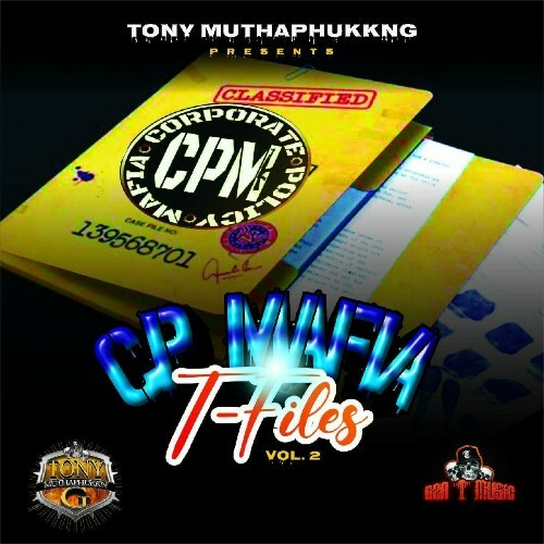 TonyMuthaphukknG - CPM Da T-Filez, Vol. 2 (2024) 