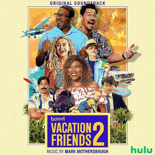  Vacation Friends 2 (Original Soundtrack) (2023) 