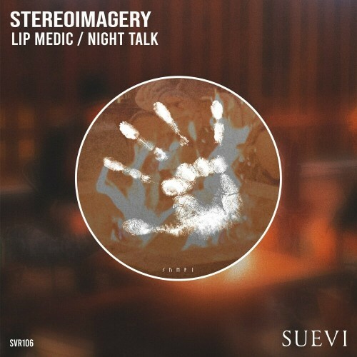  Stereoimagery - Lip Medic / Night Talk (2024) 